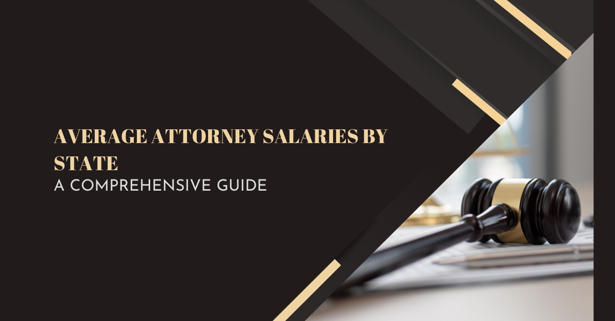 Average Attorney Salary by State: A Comprehensive Guide in 2025